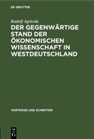 Rudolf Agricola - Der gegenwärtige Stand der ökonomischen Wissenschaft in Westdeutschland