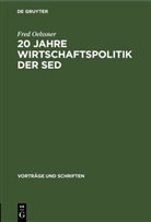Fred Oelßner - 20 Jahre Wirtschaftspolitik der Sed