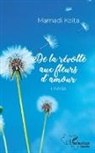 Mamadi Koïta - De la révolte aux fleurs d'amour