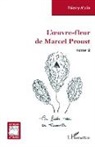Thierry Marin - L'oeuvre-fleur de Marcel Proust