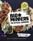 Bad Manners, Michelle Davis, Matt Holloway - Bad Manners: The Official Cookbook