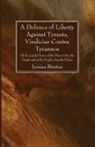 Junius Brutus - A Defence of Liberty Against Tyrants, Vindiciae Contra Tyrannos