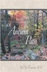 Paul R. Fleischman M. D. - An Ancient Path: Public Talks on Vipassana Meditation as taught by S. N. Goenka given in Europe and America 2007