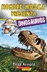 Tedd Arnold, Tedd Arnold - Lector de Scholastic, Nivel 2: Hombre Mosca Presenta: Dinosaurios (Fly Guy Presents: Dinosaurs)