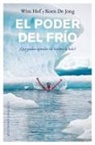 Koen de Jong, Wim Hof - Poder del Frio, El