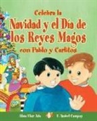 Alma Flor Ada, F Isabel Campoy, F. Isabel Campoy, Walter Torres - Celebra La Navidad Y El Día de Los Reyes Magos Con Pablo Y Carlitos