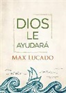 Max Lucado - Dios Le Ayudará / Gold Will Carry You Through