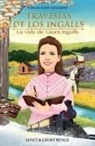 Janet &amp; Geoff Benge, Janet &amp;. Geoff Benge - Travesias de Los Ingalls - La Vida de Laura Ingalls
