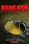 Roland Smith - Beneath