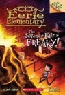 Jack Chabert, Sam Ricks - The Science Fair Is Freaky! a Branches Book (Eerie Elementary #4)