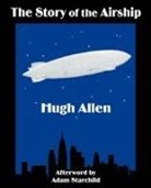 Hugh Allen - Story of the Airship, The