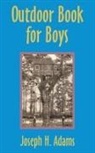 Joseph H. Adams - Outdoor Book for Boys