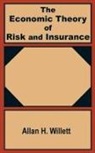 Allan H. Willett - The Economic Theory of Risk and Insurance