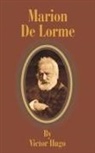 Victor Hugo - Marion de Lorme