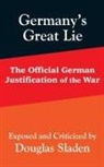 Douglas Sladen - Germany's Great Lie