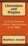 Matthew Arnold - Literature and Dogma