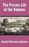 Harold Whetstone Johnston - Private Life of the Romans, The