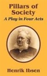 Henrik Ibsen - Pillars of Society