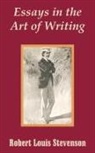 Robert Louis Stevenson - Essays in the Art of Writing