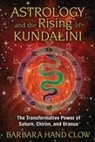 Barbara Hand Clow - Astrology and the Rising of Kundalini