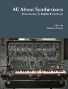 Matthias Tischer - All about Synthesizers - From Analog to Digital to Software
