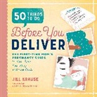 Jill Krause, Krause Jill, Sara A. Robert MD - 50 Things to Do Before You Deliver