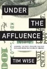 Tim Wise - Under the Affluence