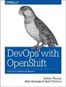 Mike Hepburn, Noel O`connor, Noel O'Connor, O'Connor Noel E., Stefano Picozzi - Devops with Openshift