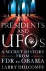 Larry Holcombe - Presidents and UFOs