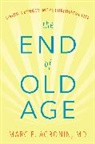 M.D. Agronin, Marc E. Agronin, Marc E. Argonin - The End of Old Age