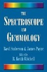 Basil Anderson, James Payne, FGA Mitchell, R. Keith Mitchell - The Spectroscope and Gemmology