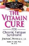 Jonathan Prousky, Andrew W. Saul - The Vitamin Cure for Chronic Fatigue Syndrome