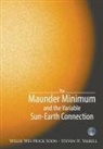 Willie Wei-Hock Soon, Steven H Yaskell, Willie Wei-hock Soon, Willie Wei-Hock Soon &amp; Steven H Yaskell, Steven H Yaskell, Steven H. Yaskell - Maunder Minimum And The Variable Sun-earth Connection, The