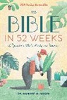 Kimberly D Moore, Kimberly D. Moore, Moore Kimberly - The Bible in 52 Weeks