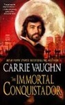 Carrie Vaughn - The Immortal Conquistador