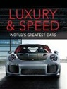 Auto Editors of Consumer Guide, Publications International Ltd - Luxury and Speed