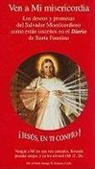 George Kosicki - Ven A Mi Misericordia: Los Deseos y Promesas del Salvador Misericordioso Como Estan Inscritos en el Diario de Santa Faustina