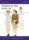 Jack Cassin-Scott, Cassin-Scott Jack, Angus McBride, McBride Angus - Women at War 1939–45