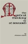 Etienne Gilson - The Mystical Theology of St. Bernard