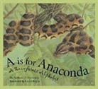 Anthony D Fredericks, Anthony D. Fredericks, Laura Regan - A is for Anaconda