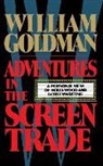 William Goldman - Adventures in the Screen Trade