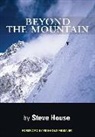 Steve House - Beyond the Mountain