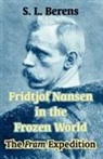 S. L. Berens - Fridtjof Nansen in the Frozen World
