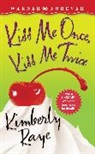Kimberly Raye - Kiss Me Once, Kiss Me Twice