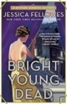 Jessica Fellowes - Bright Young Dead