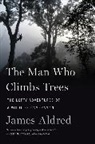 James Aldred - The Man Who Climbs Trees