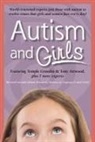 Tony Attwood, Teresa Bolick, Catherine Faherty, Temple Grandin, Lisa Iland, Jennifer McIlwee Myers... - Autism and Girls