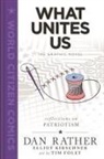 Elliot Kirschner, Dan Rather, Tim Foley - What Unites Us: The Graphic Novel