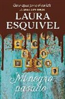 Laura Esquivel - Mi Negro Pasado (Como Agua Para Chocolate 2) / My Dark Past