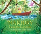 Sandra Neil Wallace, Rebecca Gibbon - Marjory Saves the Everglades